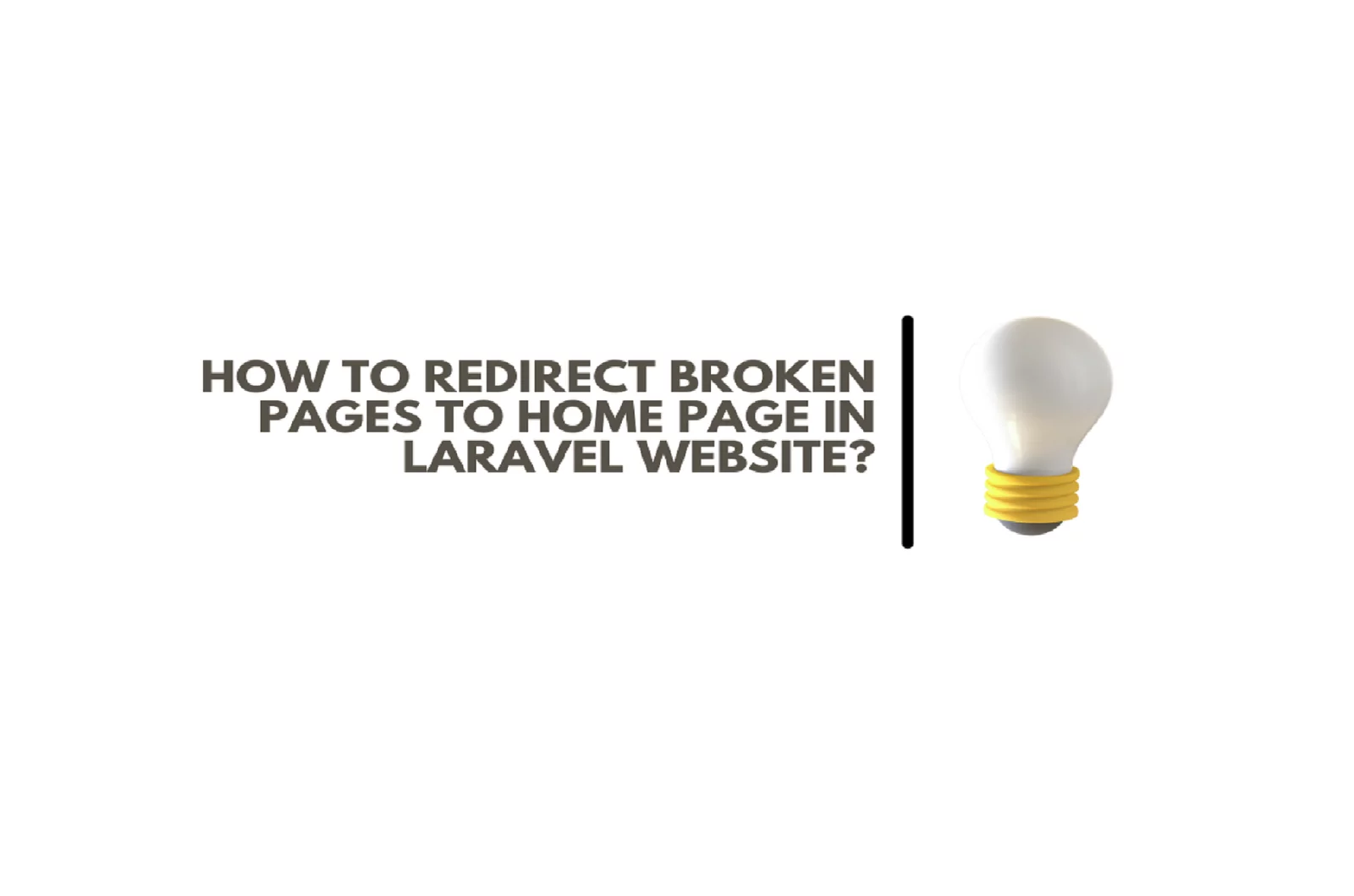 How to redirect broken pages to homepage in Laravel website?